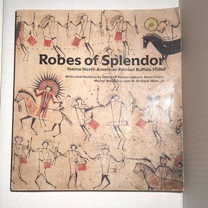 Robes of Splendor: Native North American Painted Buffalo Hides Paperback